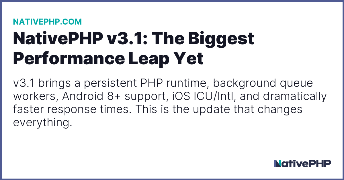 NativePHP v3.1: The Biggest Performance Leap Yet - Blog - NativePHP