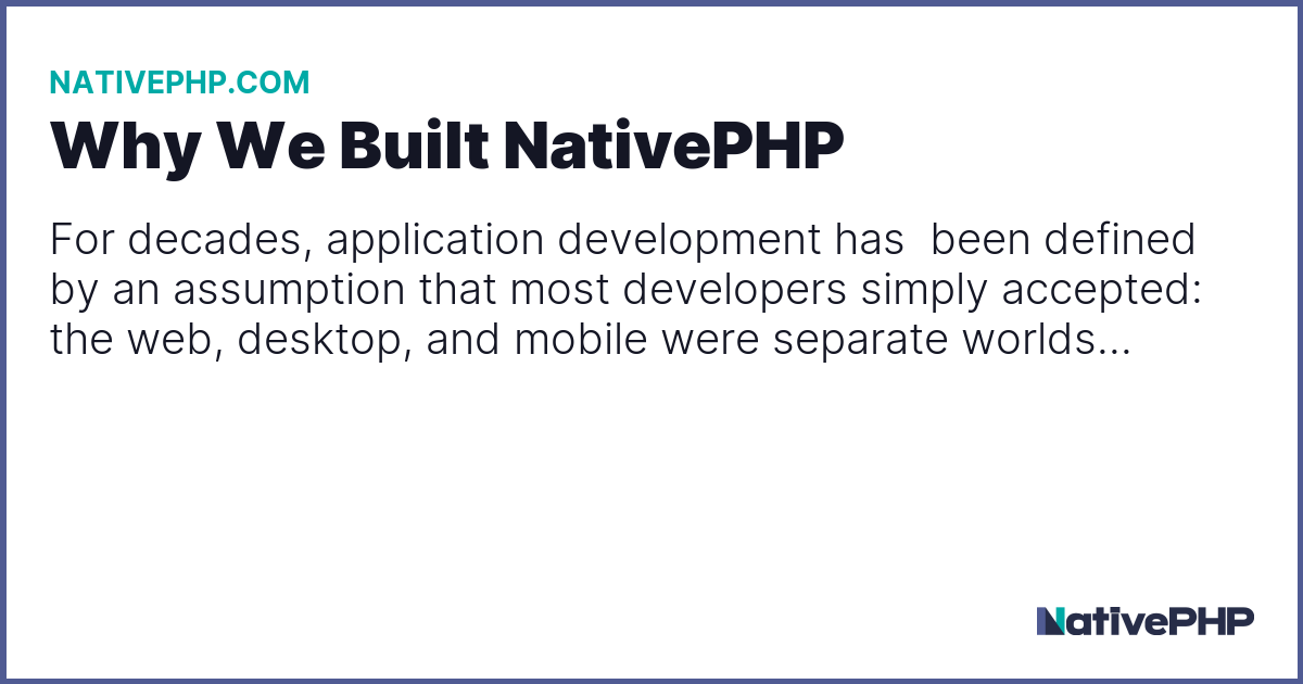 Why We Built NativePHP - Blog - NativePHP